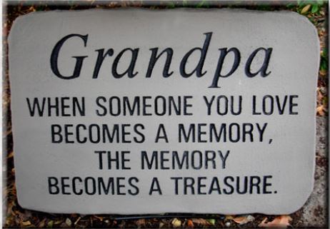 GRANDPA-TREASURED MEMORY/STONE